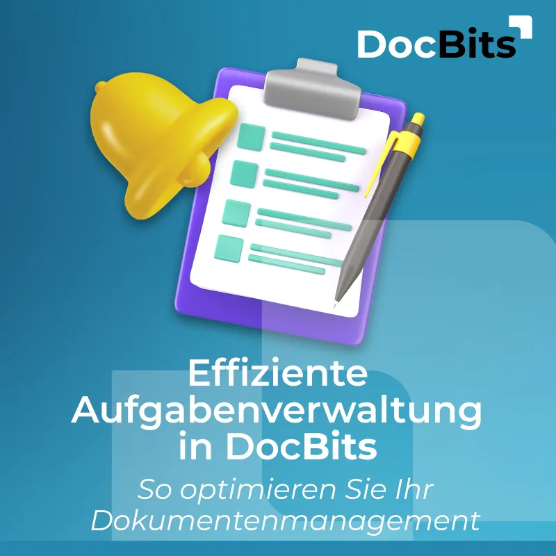 Effiziente Aufgabenverwaltung in DocBits: